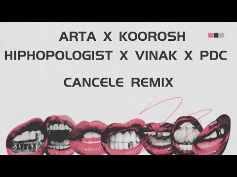 Arta x Koorosh x Hiphopologist x Vinak x PDC - Cancele (Remix By LilP30)