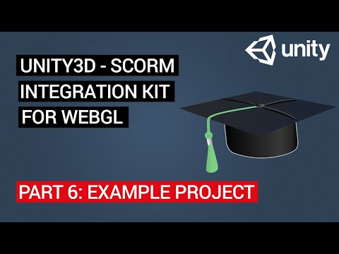 Unity3D SCORM Integration Kit for WebGL: Tutorial 6 - Example Project