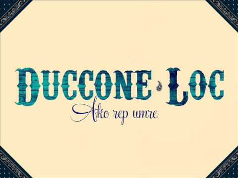 Duccone Loc - Ako Rep Umre Noccas