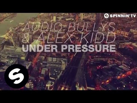 Audio Bullys & Alex Kidd - Under Pressure (OUT NOW)