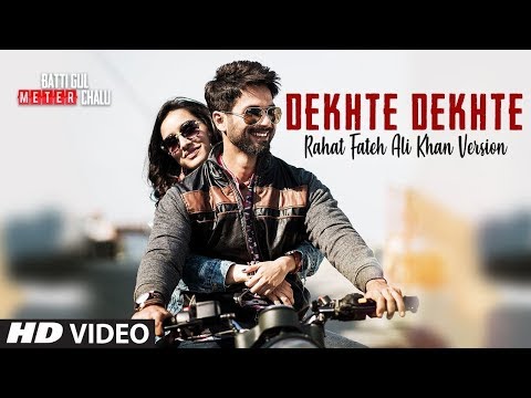 Atif Aslam Dekhte Dekhte Wo jo aankhon se ik pal na ojhal huve Full Video Song Shahid K, Shraddha