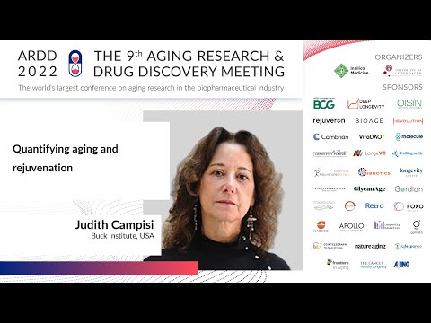 Judith Campisi at ARDD2022: Quantifying aging and rejuvenation