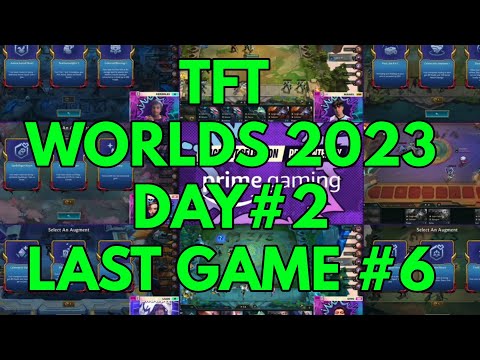 TFT Worlds Day 2 Last Game 6 Set 8.5 2023
