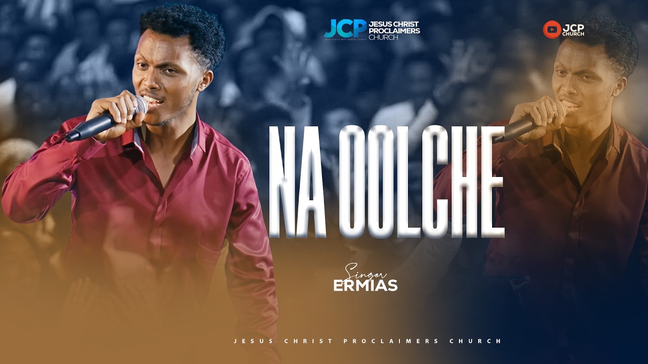 SINGER || ERMIAS || NA OOLCHE  || JCP MULTIMEDIA || 2026