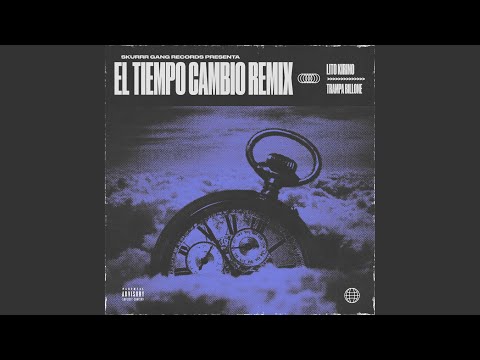 El Tiempo Cambio (Remix)