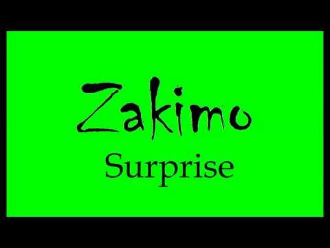 Surprise - Zakimo (Feed the dada, Make some noise & Dear new york remix)