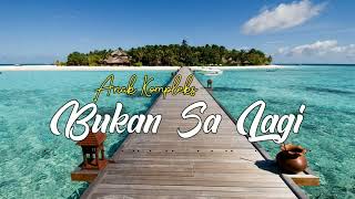 Download lagu Bukan Sa Lagi - Anak Kompleks (Lirik Lagu) mp3 Download lagu Bukan Sa Lagi - Anak Kompleks (Lirik Lagu) mp3