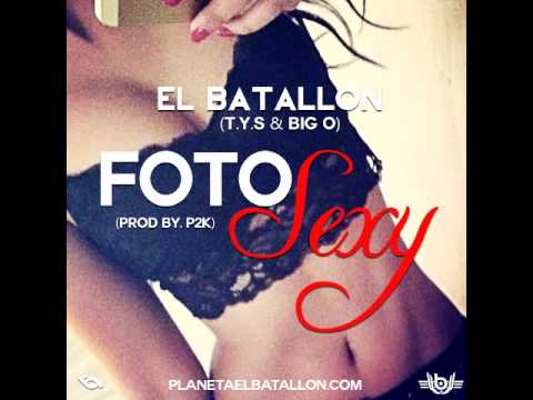 El Batallon (T.y.S, Big O) - Foto Sexy | Audio Oficial