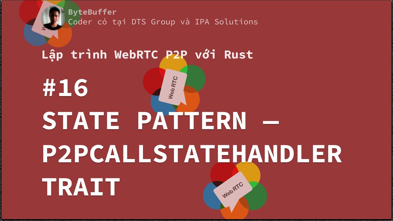 Rust WebRTC P2P #16 - State Pattern — P2PCallStateHandler Trait