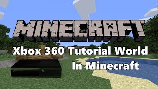 I played the Xbox 360 Minecraft tutorial world for the first time in YEARS