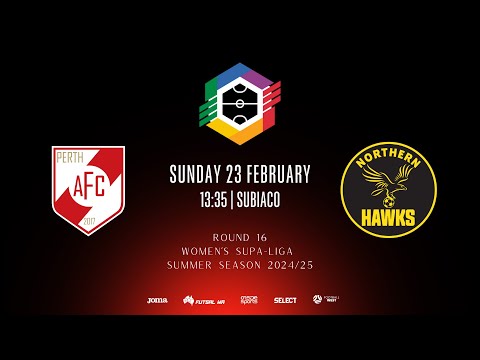 R16 | WSL: Perth AFC vs Northern Hawks FC