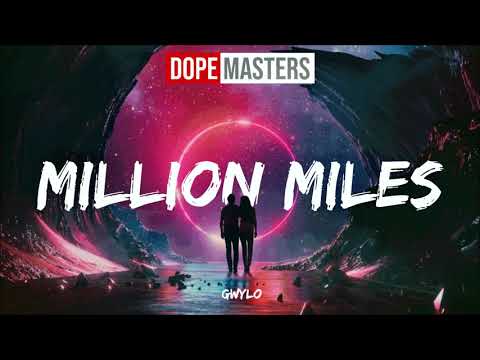 GWYLO - Million Miles (Audio)