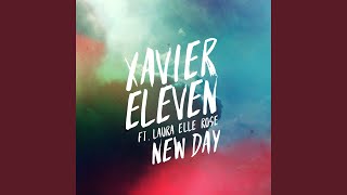 Xavier Eleven Ft Laura Elle Rose - New Day video