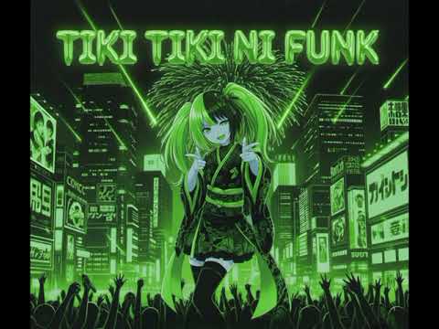 Tiki Tiki Ni Funk song
