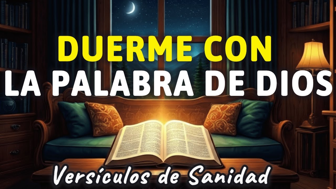 Recibe Sanidad con la Palabra de Dios | Salmos y versículos Bíblicos para dormir | Biblia Hablada