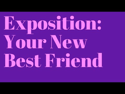 Exposition: Your New Best Friend