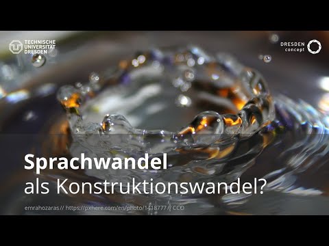 Sprachwandel als Konstruktionswandel? (VL "Sprachwandel") (TU Dresden // GSW)