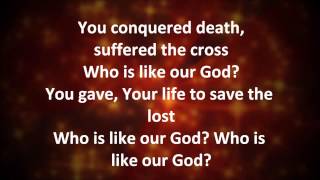 Who is like our God by Skillet Lyrics