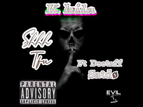 KKILA NEVER TELL A SOUL FT DEETAFF x SATDO