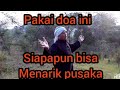 Doa Menarik Pusaka Tampa Puasa Tingkat Tinggi Siapapun Bisa Melakukan Tampa Puasa