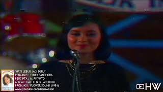 Download lagu Titiek Sandhora - Hati Lebur Jadi Debu (1981) Aneka Ria Safari mp3 Download lagu Titiek Sandhora - Hati Lebur Jadi Debu (1981) Aneka Ria Safari mp3