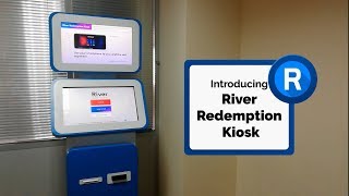 River Redemption Kiosk