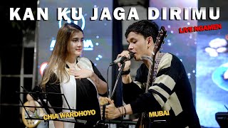 Download lagu KAN KU JAGA DIRIMU - CHIA WARDHOYO FT. MUBAI mp3