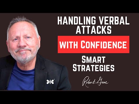 Effective Strategies to Handle Verbal Attacks with Confidence