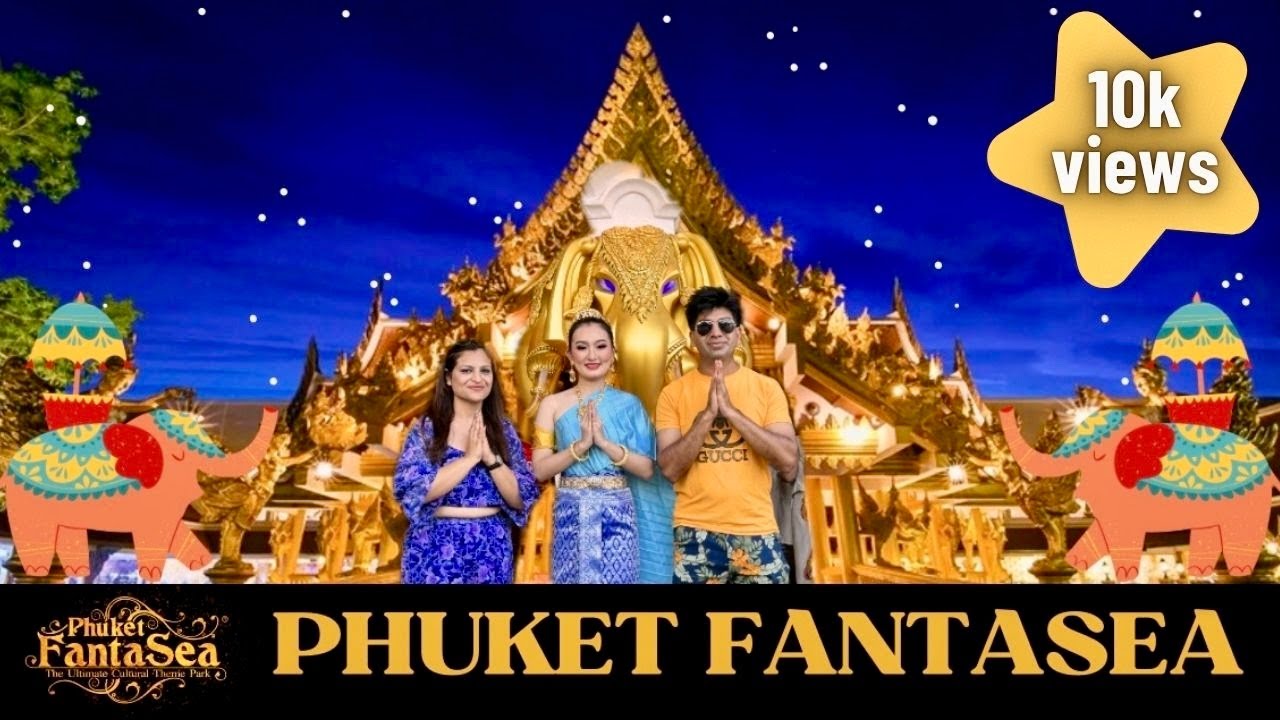 Discover the enchanting allure of Phuket FantaSea through this captivating video tour.