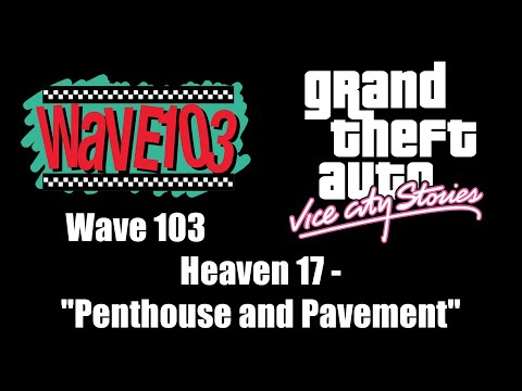 GTA: Vice City Stories - Wave 103 | Heaven 17 - "Penthouse and Pavement"