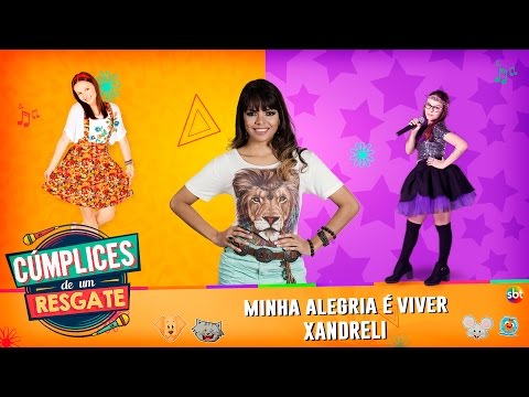 Xandreli - Minha Alegria é Viver - Cúmplices de Um Resgate [Vídeo Oficial]