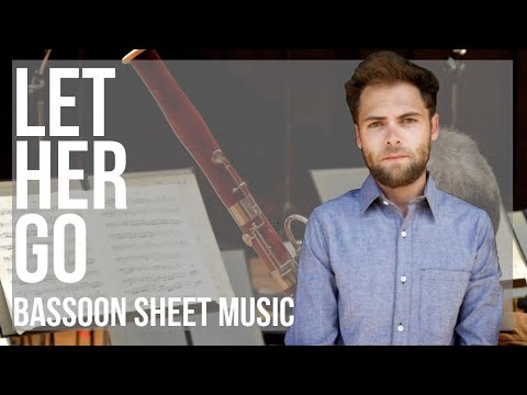 Bassoon Sheet Music: How to play Let Her Go by Passenger