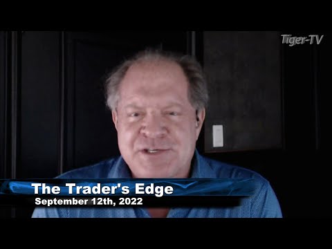 September 12th, The Trader's Edge with Steve Rhodes on TFNN - 2022