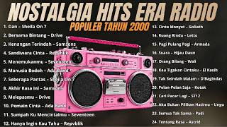 Download lagu LAGU KENANGAN - POPULER ERA RADIO  I POP HITS TAHUN 2000AN I SHEILA ON 7 - ADA BAND - DRIVE - KOTAK mp3