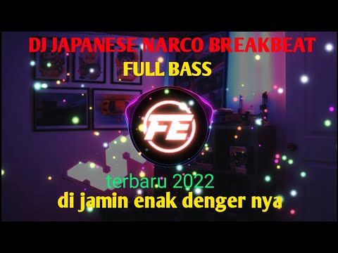 DJ TERBARU 2022 JAPANESE NARCO BREAKBEAT JUGLE DUTCH FULL BASS   AUTO NGE FLY SEISI ROOM BOSS