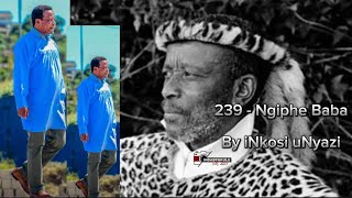 Download lagu Ngiphe Baba (239) by iNkosi uNyazi | Isikhumbuzo seNkosi uThingo | Shembe mp3