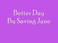 Better Day by Saving Jane Lyrics