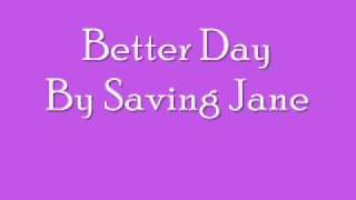 Better Day by Saving Jane Lyrics
