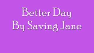 Better Day by Saving Jane Lyrics