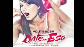 Young Sosa - Date De Eso (Dembow)