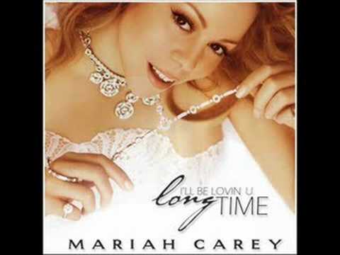 Mariah Carey- I'll Be Loving You Long Time