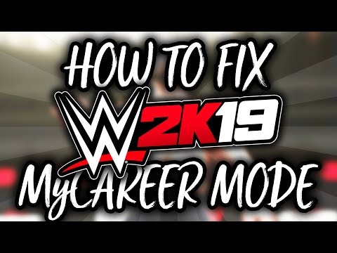 WWE 2K19 - How To Fix MyCareer Mode