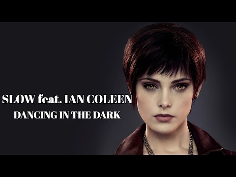 SLOW feat. IAN COLEEN - DANCING IN THE DARK -2022