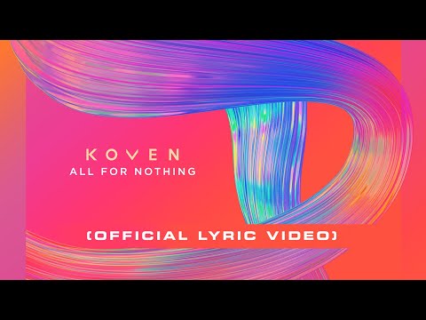 Koven - All For Nothing (Official Lyric Video)