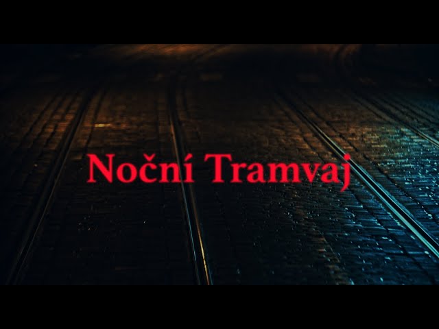 The Night Tram - Teaser