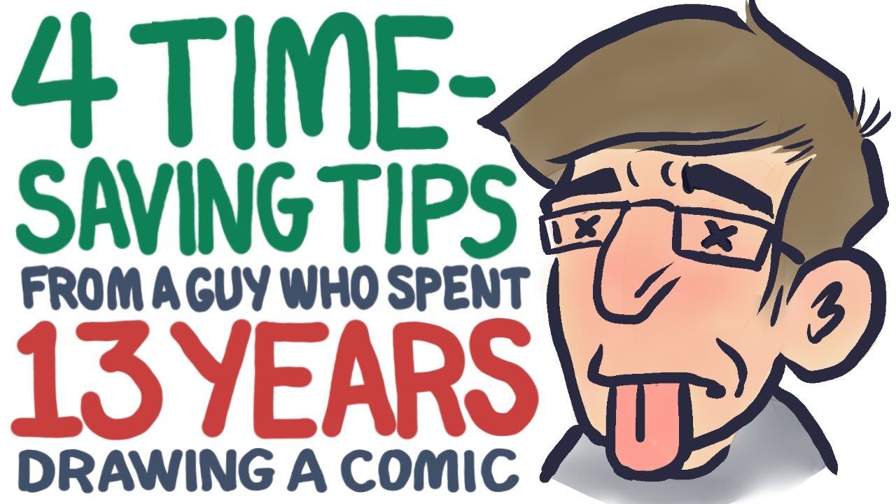 4 Time-Saving Tips (from a guy who spent 13 YEARS drawing a comic)