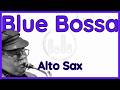 Blue Bossa (Phil Woods) Alto Sax Transcription