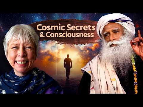 Consciousness & the Nature of Reality | Oxford University Cosmologist Dr. Jude Currivan & Sadhguru