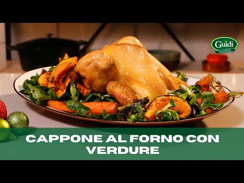 Cappone al forno con verdure | Ricetta di Natale | Casa Guidi