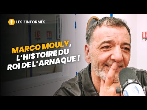 [Les Zinformés] Marco Mouly, l’histoire du roi de l’arnaque !